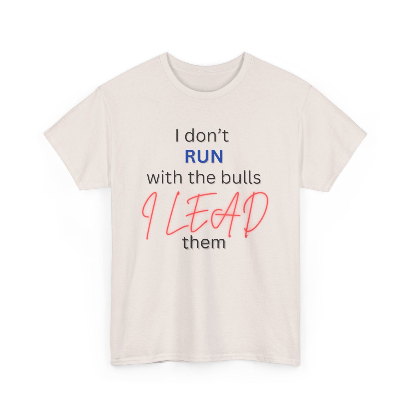 Bold Leadership Quote Unisex Heavy Cotton Tee