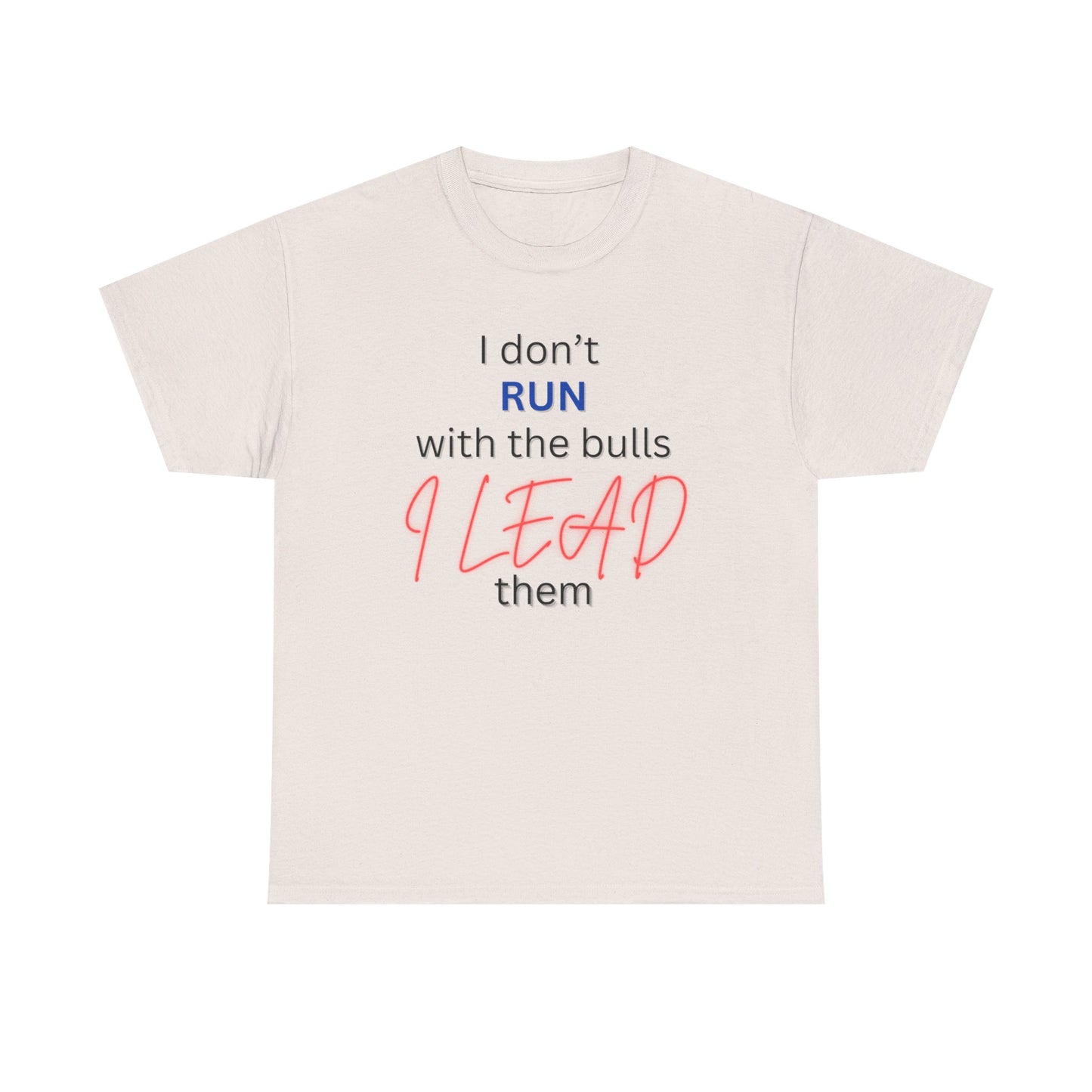 Bold Leadership Quote Unisex Heavy Cotton Tee