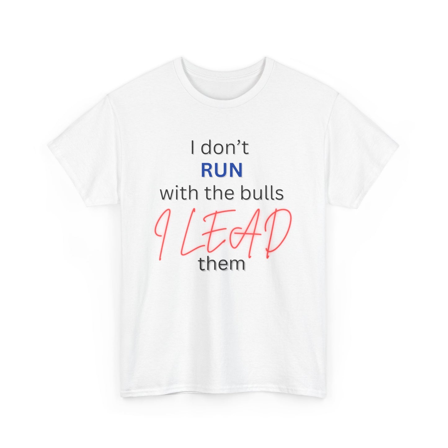 Bold Leadership Quote Unisex Heavy Cotton Tee
